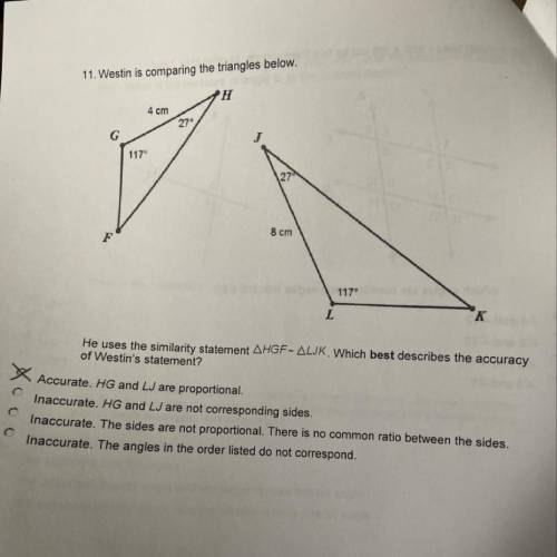11. Westin is comparing the triangles below. The first one is not the answer help