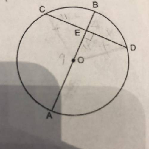 PLEASE HELP ASAP 1. Given: circle o a. If AO = 10 & BE = 4, find the length of CE. 6 b. If CE =