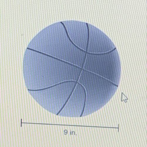 Pls help! will give brainlist! what is the volume, in cubic inches, of a basketball with a diameter