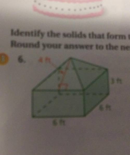 Identify the solids that form the composite solid. Then find the surface area.Round your answer to t