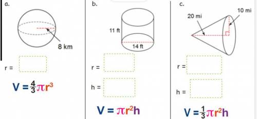 FIND THE VOLUME OF THE THREE OBJECTS  Formula is underneath the pictures.