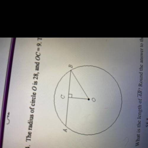 The radius of circle Ois 28, and OC = 9. The diagram is not drawn to scale. What is the length of AB