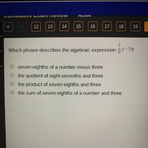 Which phrase describes the algebraic expression 7/8y-3