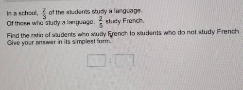 In a school, of the students study a language.Of those who study a language, study French.Find the r
