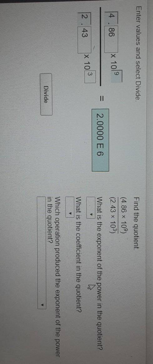 Find the quotient.(4.86 x 109)(2.43 x 103)What is the exponent of the power in the quotient?What is