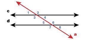 25 POINTS PLEASE HELP For lines a, c, and d, line c is parallel to line d. Write all corresponding a