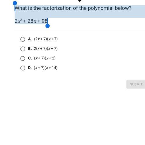 What is the factorization of the polynomial  2x^2+28x+98