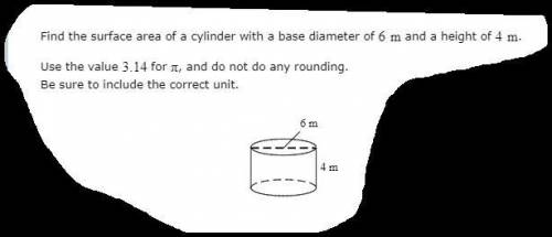 Find the surface area of a cylinder with a base diameter of 6 m and a height of 4 m Use the value 3.