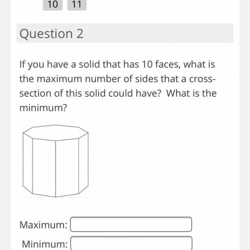 If you have a solid that has 10 faces, what is the maximum number of sides that a cross-section of t