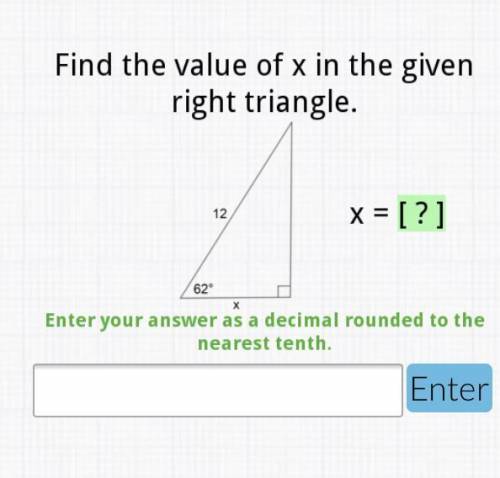 Find the value of x in the given right triangle. Enter your answer as a decimal rounded to the neare
