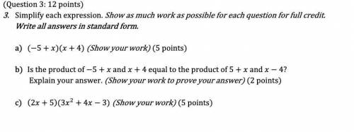 Simplify each expression. Show as much work as possible for each question for full credit. Write all