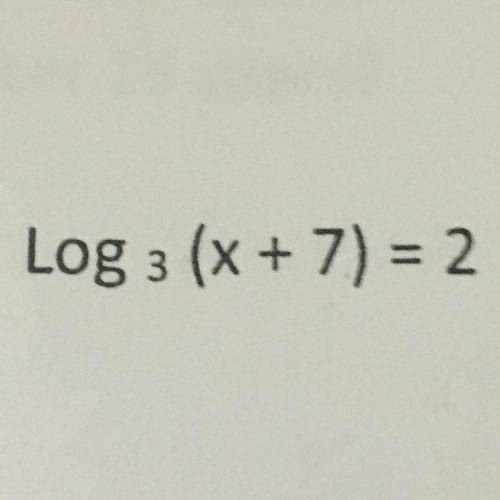 Log 3 (x + 7) = 2 The 3 is a subscript