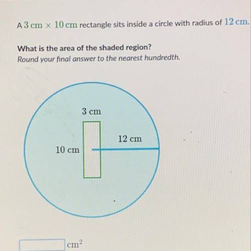 A 3cm x 10cm rectangle sits inside a circle with a radius of 12cm. What is the area of the shaded re