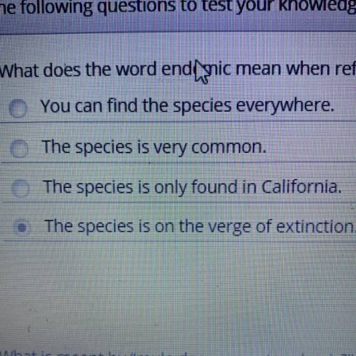 What does the word endemic mean when referring to California wildlife?  (possible answers in the pic