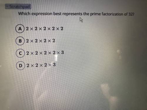 Which expression best represent the prime factorization of 32?
