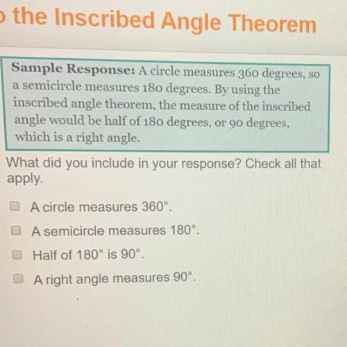 Sample Response: A circle measures 360 degrees, so a semicircle measures 180 degrees. By using the i