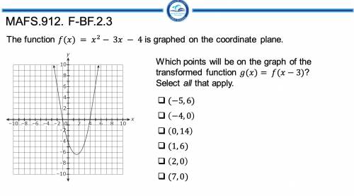 The function () = 2 − 3 − 4 is graphed on the coordinate plane. Which points will be on the graph of