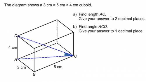 The diagram shows a 3 cm x 5cm x 4cm cuboid find length AC (give your answer to 2 decimal places) fi