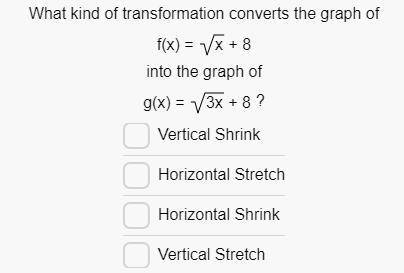 What kind of transformation converts the graph?