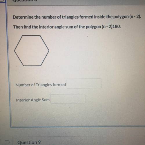 Determine the number of triangles formed inside the polygon. Then find the interior angle sum of the