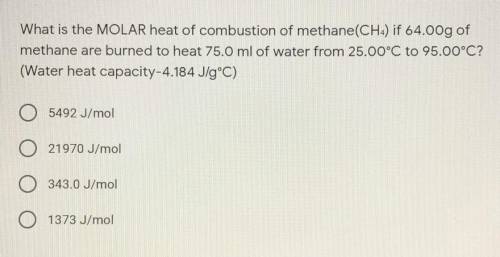 What is the MOLAR heat of combustion of methane(CH4) if 64.00g of methane are burned to heat 75.0 ml