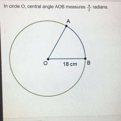 In circle O, central angle AOB measures radians. What is the length of arc AB? 6 cm 125 cm 1871 cm 3