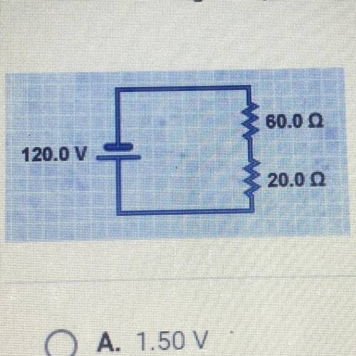 What is the voltage drop across the 20.0 resistor? A. 1.50 V  B. 20.0 V  C. 30.0 V  D. 90.0 V