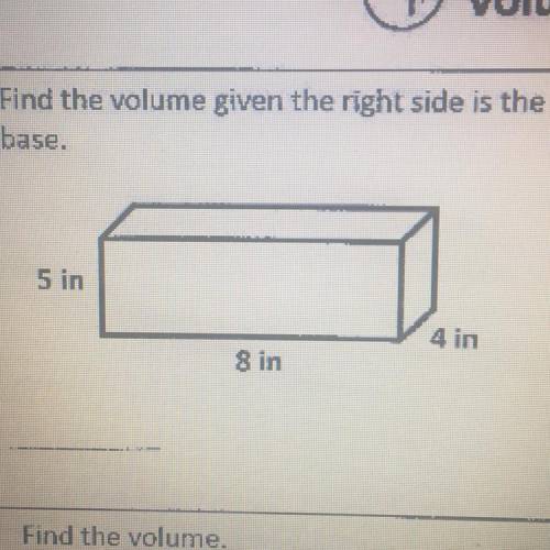 Find the volume given the right side is the base