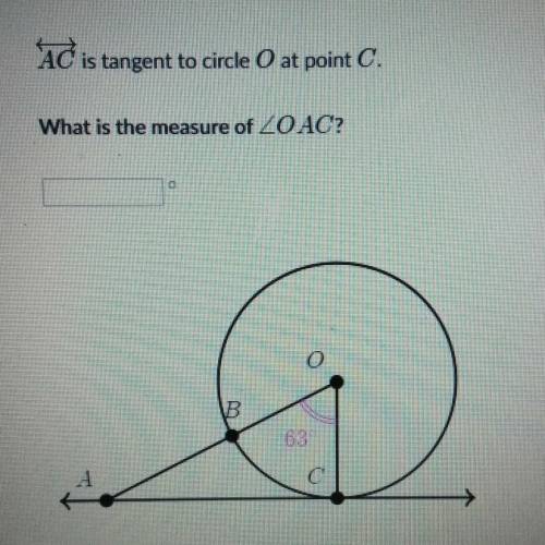 AC is tangent to circle o at point C.What is the measure of <OAC