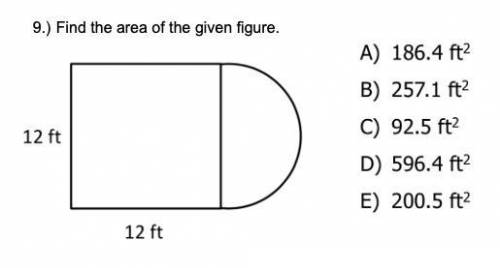 Find the area of the given figure. (answer choices on pictures)