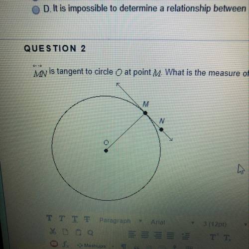 Mwis tangent to circle o at point M What is the measure of LOMN? Explain your answer.