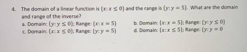 The domain of a linear function is {x: X < 0} and the range is {y: y = 5). What are the domain an