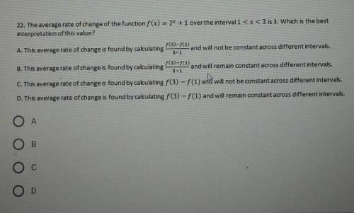 22. The average rate of change of the function f(x) = 2x + 1 over the interval 1 <x<3 is 3. Wh