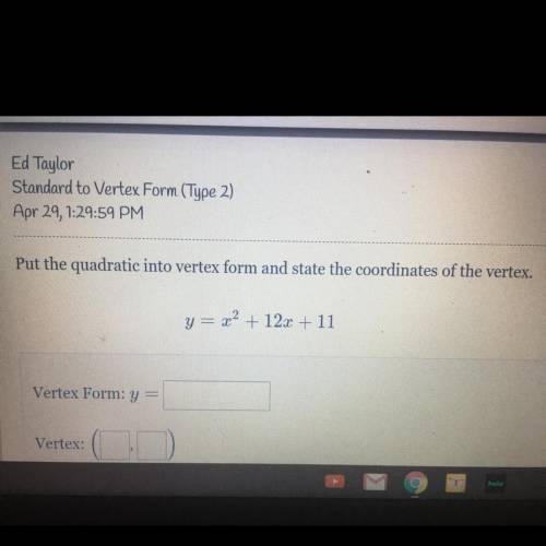 Put the quadratic into vertex form and state the coordinates of the vertex