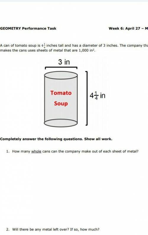 A can of tomato soup is 4-inches tall and has a diameter of 3 inches. The company thatmakes the cans