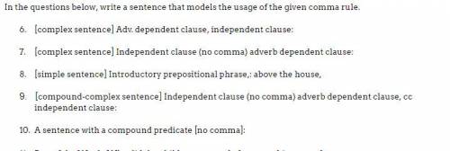 In the questions below, write a sentence that models the usage of the given comma rule. PLEASE HELPP