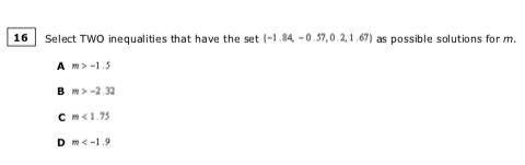 Select TWO inequalities that have the set in the picture below as possible solutions for m.