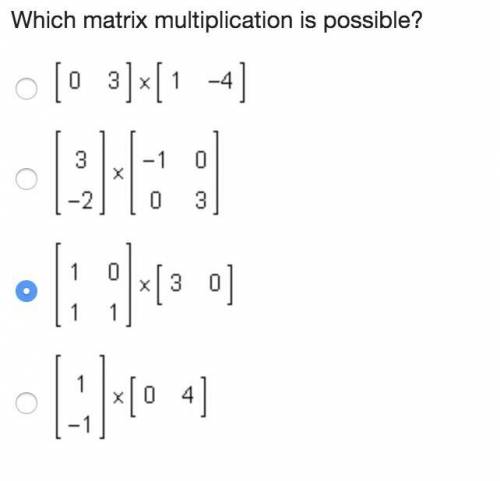 Which matrix multiplication is possible? Picture inside. Edg NOT C