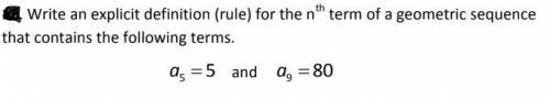 If you are good at writing explicit definition (rule) for the nth term of a geometric sequence Pleas