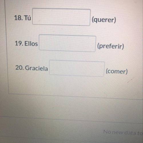 Write the correct conjugation of the following regular and stem changing verbs