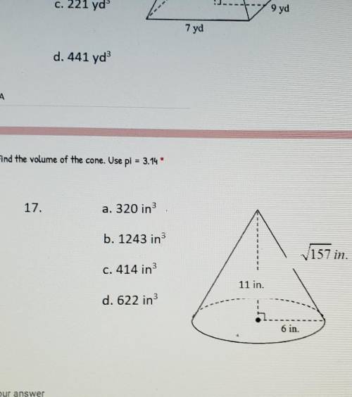Find the volume of the cone. Use pi = 3.14*3 pointsa. 320 inb. 124c. 414 ind. 622 in