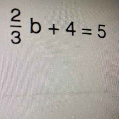 I need to know what b is and the work