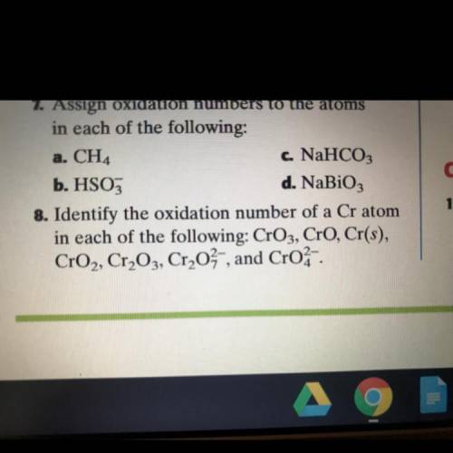 WILL MARK AS BRAINLIEST! PLEASE HELP Identify the oxidation number of a Cr atom in each of the follo