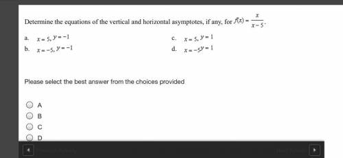 The equations of the vertical and horizontal asymptotes, if any for f(x)=x/x-5