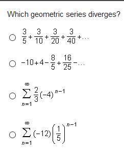 Which geometric series diverges?