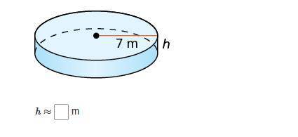 The volume of the cylinder is 307.9 cubic meters. Find the height. Round your answer to the nearest