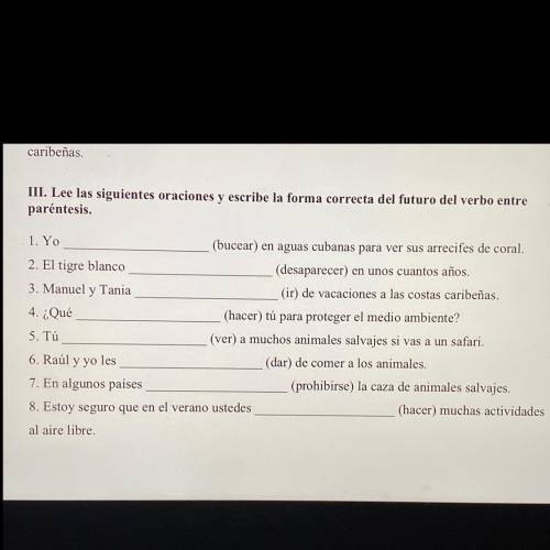 Hi, this is Spanish HW for future sentences. If anyone could do this really quick that would be help