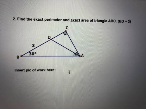 Find the EXACT perimeter and EXACT area of triangle ABC (meaning radical form) BD=3 *will give brain