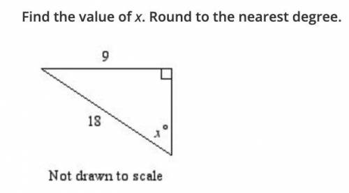 Find the value of x. Round to the nearest degree. (9, 18 x) a. 26 b. 27 c. 60 d. 30