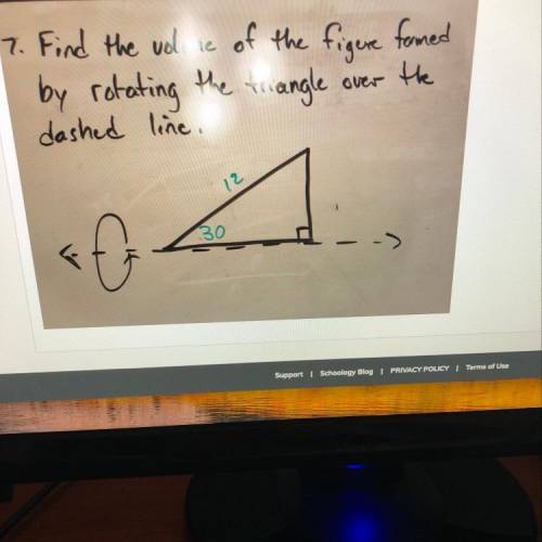 Find the volume of the figure formed by rotating the triangle over the dashed line. Geometry